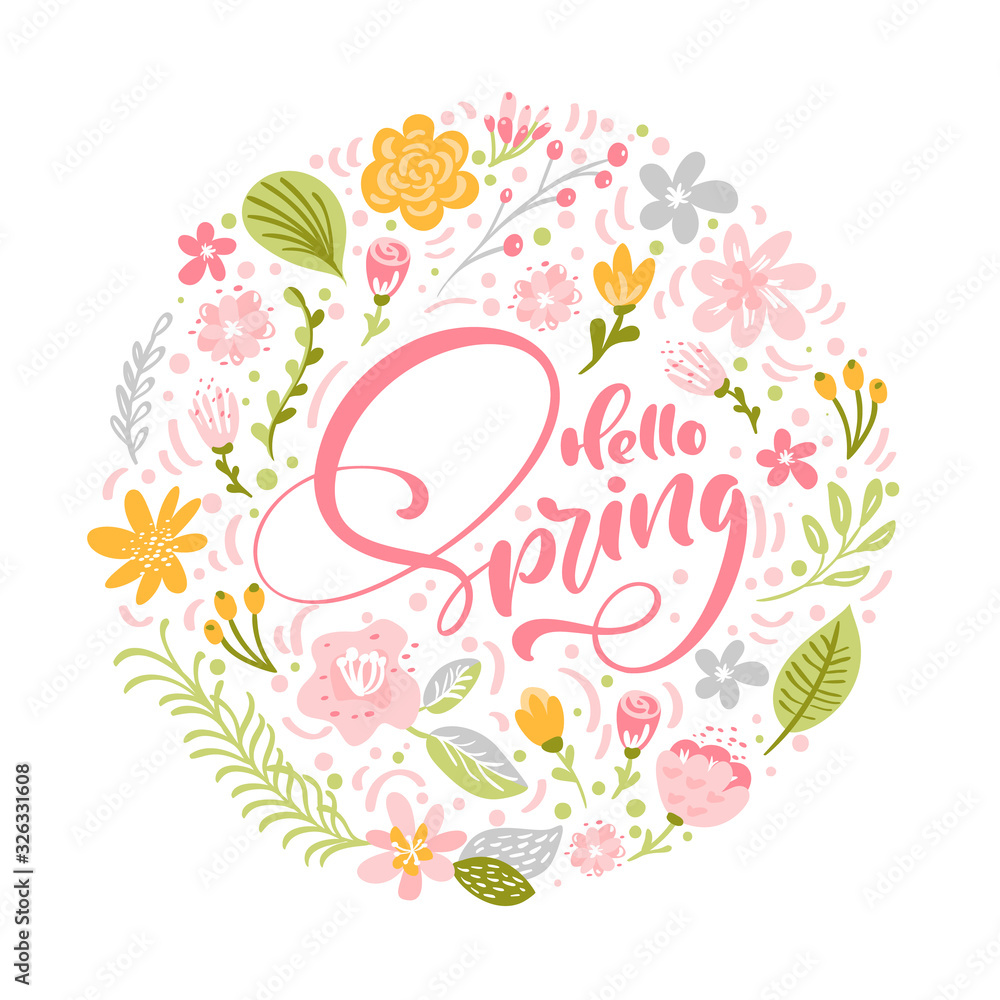 Hello spring calligraphic lettering text with scandinavian flowers and leaves for greeting card. Hand drawn illustration with nature plants background. Flower wreath Hello spring calligraphic lettering text with scandinavian flowers and leaves for greeting card. Hand drawn illustration with nature plants background. Flower wreath