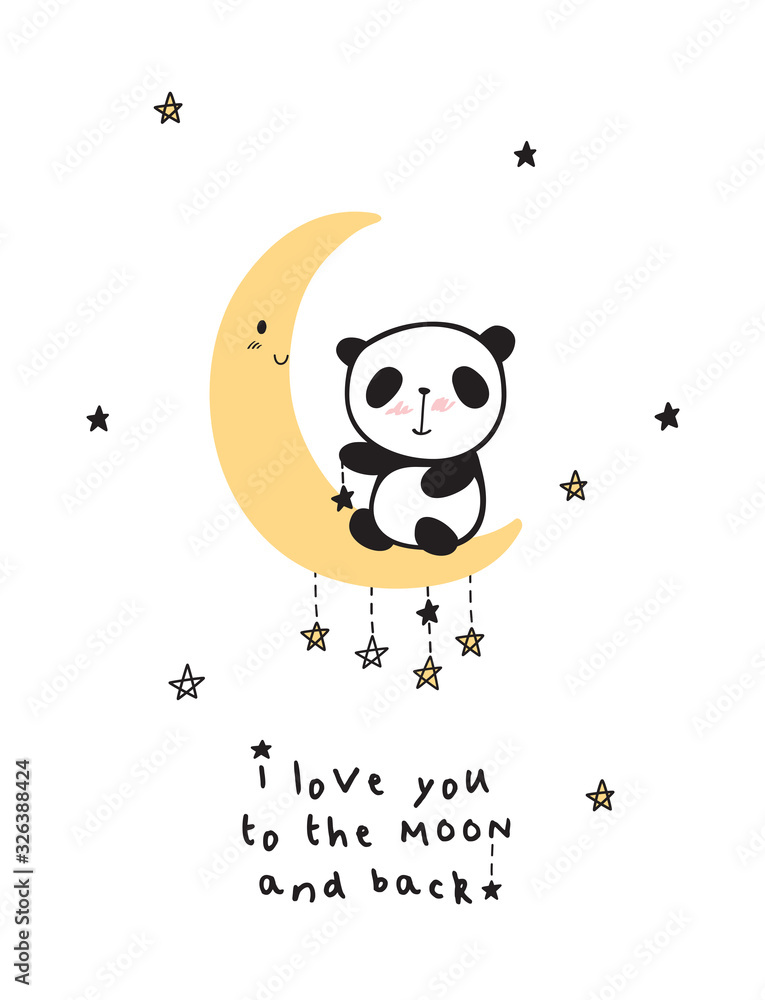 Obraz premium I love you to the moon and back. Greeting card with cute panda. Childish print for nursery, kids apparel, poster, wall art. Vector.