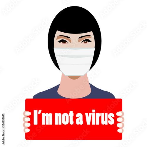 Young chinese woman in a medical mask holds a poster with the inscription I am not a virus. Vector illustration.