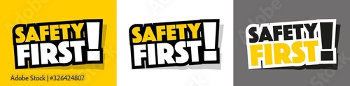Safety first
