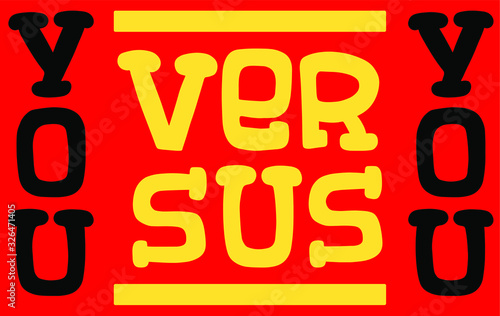 you versus you, vs, red, black, yellow in a modern style handwritten, sports concept, print, typography for bags, stickers, banners, posters, invitations, forms, struggle with yourself, motivation and