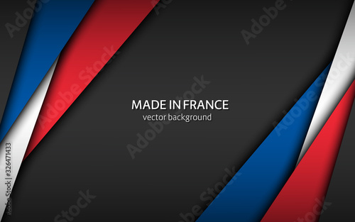 Made in France, modern vector background with French colors, overlayed sheets of paper in the colors of the French tricolor, abstract widescreen background