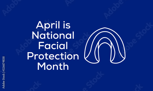 Vector illustration on the theme of National Facial Protection Month of April.