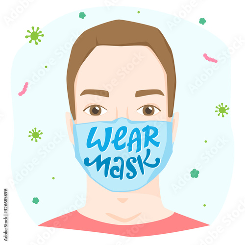 Wear mask lettering, worried man wearing medical face mask with sign, personal safety apparel, protective gear, virus and bacterial pulmonary disease precaution, vector illustration