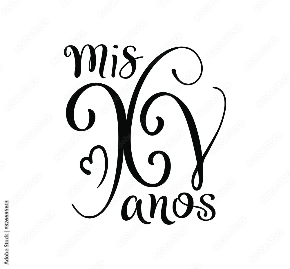 Calligraphy For Latin American Girl Birthday Lettering For Quinceanera Celebration Black Text