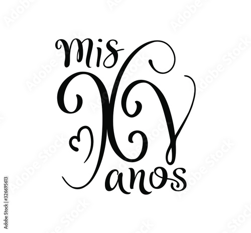 Calligraphy for Latin American girl birthday. Lettering for Quinceanera celebration. Black text isolated on white background. Vector stock illustration. Mis XV anos.