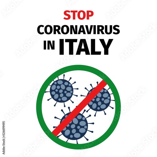 Stop coronavirus in Italy. COVID-19 outbreak in Italy. Coronavirus 2019-nCov warning. Dangerous virus epidemic in Europe. Pandemic alert. Stop virus from spreading. Vector illustration.