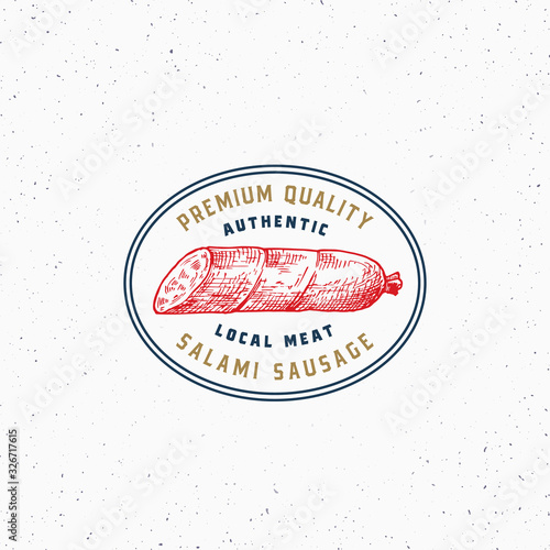 Authentic Quality Salami Vintage Typography Label, Emblem or Logo Template. Hand Drawn Sausage Sketch Sign. Butchery and Barbecue Icon with Textured Background.