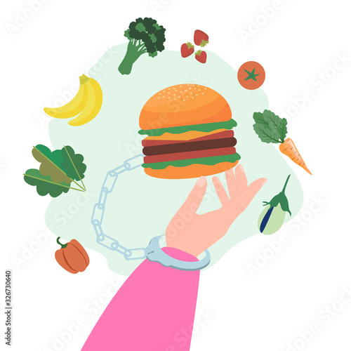 Addiction to food, fast food and junk food. Hand in handcuffs locked to a burger. Bad habits. Overeating, overweight, bulimia, anarexia. Social issues. Poor nutrition. Vector Illustration.
