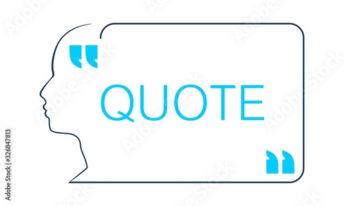 Quote blank with text bubble with man face outline silhouette and commas. Template for note, message, comment. Dialog box.