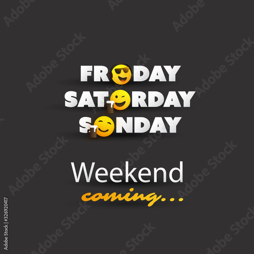 Weekend's Coming Typescript With Winking and Smiling Emoticons