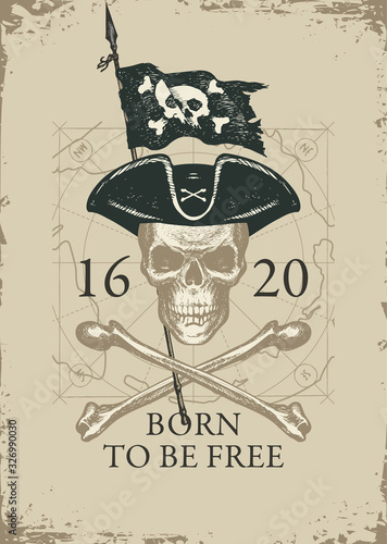 Vector banner with Pirate skull in cocked hat, crossbones, pirate flag and words Born to be free. Hand-drawn illustration on the background of old map on the theme of travel, adventure and discovery
