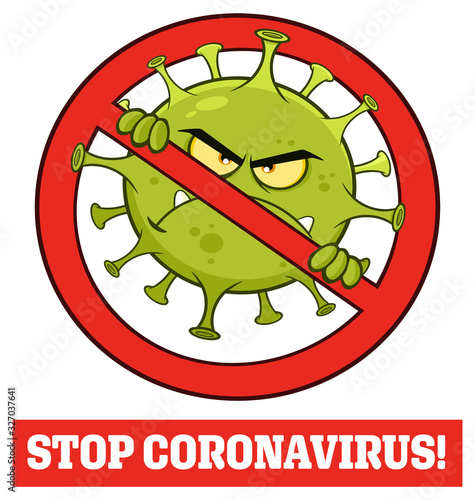 Evil Coronavirus  COVID-19  Cartoon Character of Pathogenic Bacteria In A Prohibited Symbol With Text. Vector Illustration Isolated On White Background