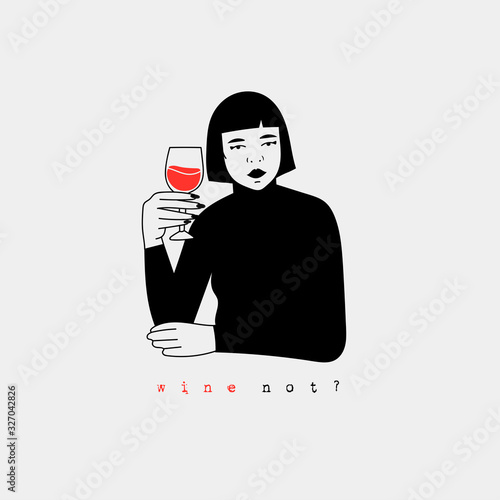Cute lady holding big glass wih Red wine. Wine not. Funny pun. Wine lovers concept. Poster idea, shirt print design or menu decoration. Hand drawn trendy Vector illustration.   Red and black colors