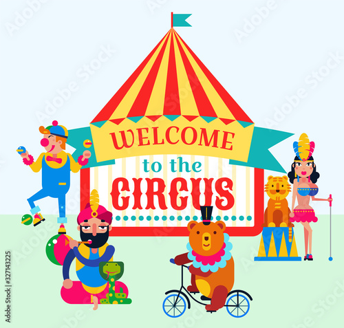 Big top circus and performers vector illustration. Trainer assistant, clown, wild animals bear by bicycle, tiger, snake. Circus show invitation welcoming poster, placard.