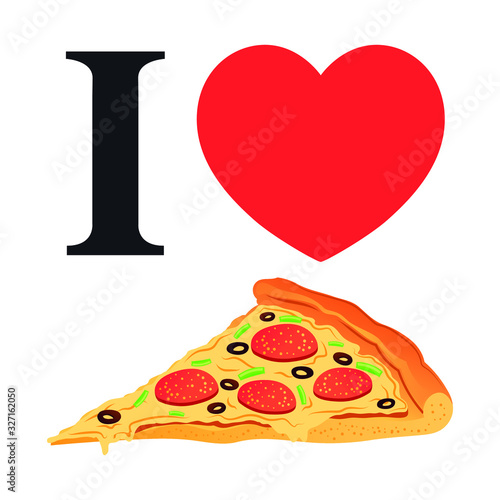 I Love Pizza poster. Love to Fast Food. Cute Pizza Illustration. Stock Vector Illustration.