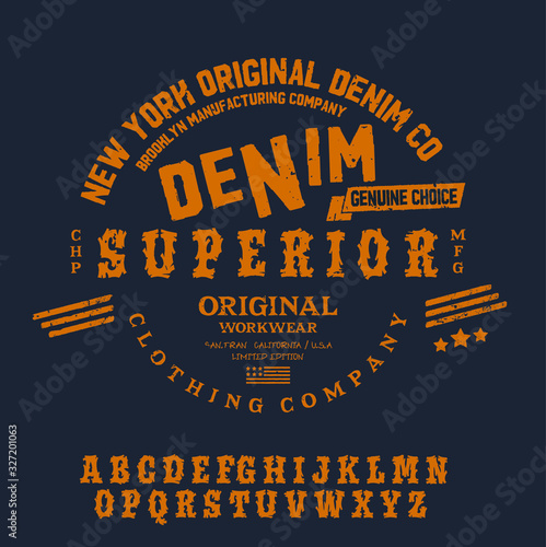 Vector illustration on the theme of denim, raw and jeans in New York City. Vintage design. Grunge background. Typography, t-shirt graphics, print, poster, banner, flyer, postcard.Handmade Vintage Font