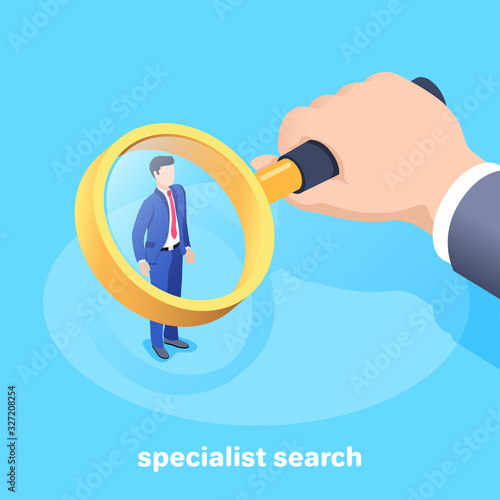 isometric vector image on a blue background, a man in a business suit looks through a magnifying glass at another man, staff recruitment or specialist search