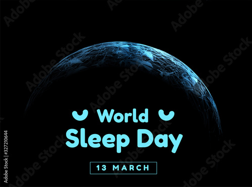 World sleep day. Event that takes place annually. The celebration of sleep and a call to action to study important questions about the effects of sleep on humans. Vector