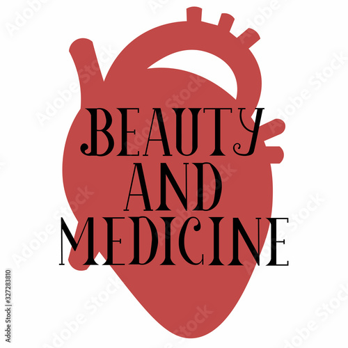 Medical poster. Heart and text. Beauty and medicine.