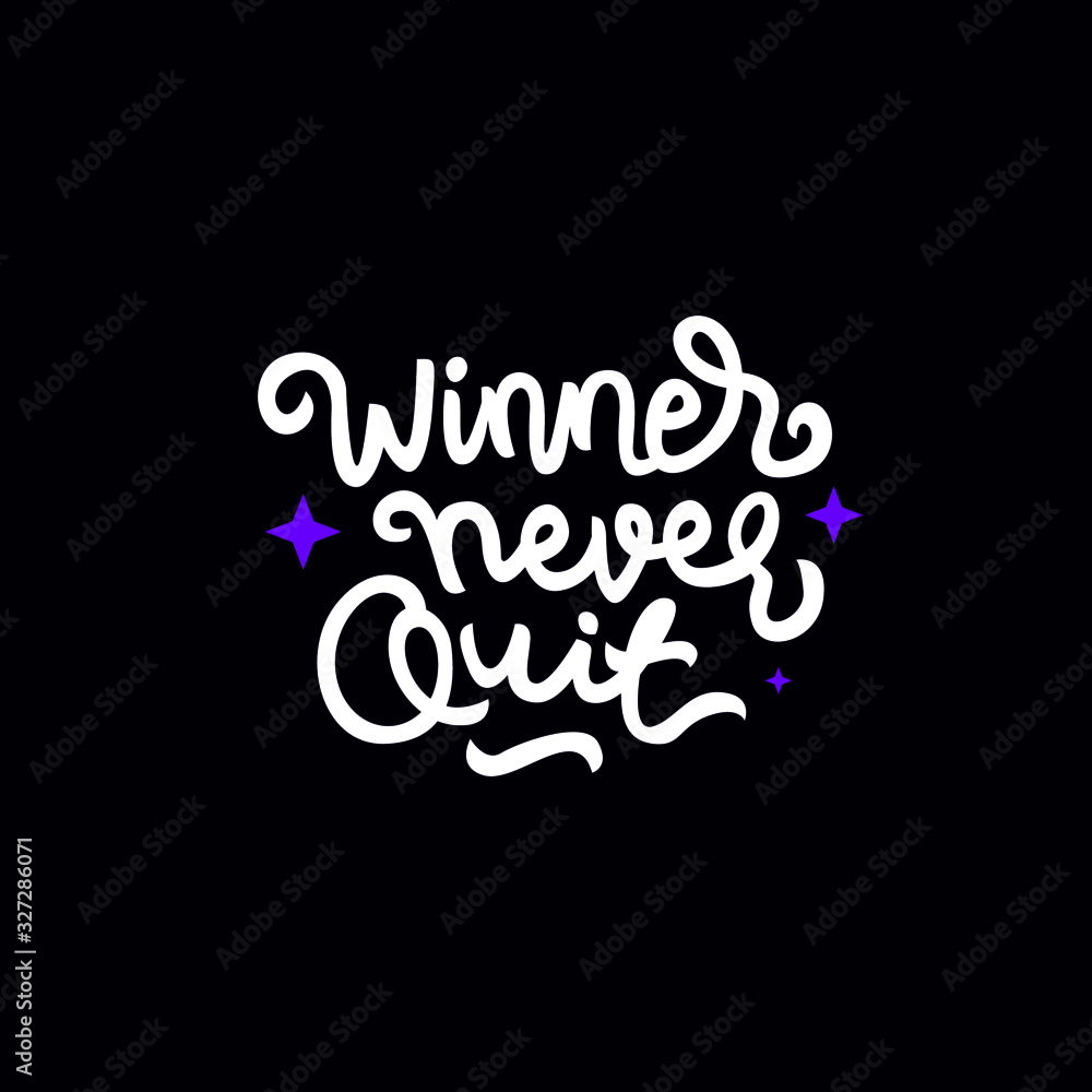 winner never quit hand drawn lettering inspirational and motivational quote