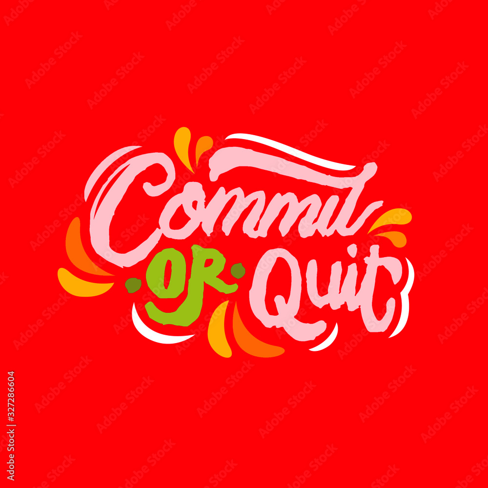 commit or quit hand drawn lettering inspirational and motivational quote
