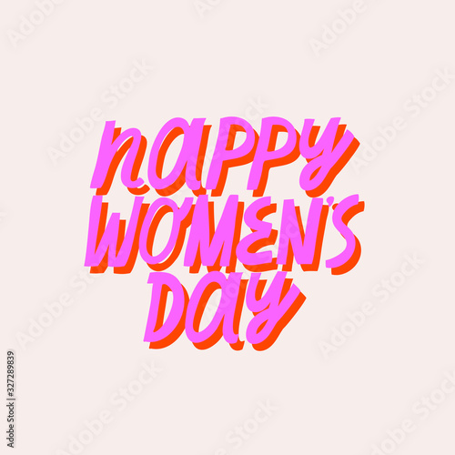 Colorful vector lettering for Women's Day. Happy Women's Day hand drawn inscription. 8th of March celebration. Feminism related image. Greeting card.