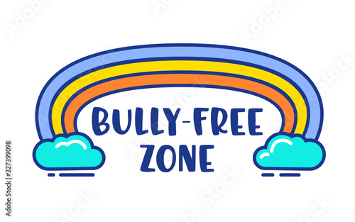 Bully Free Zone Colorful Cartoon Banner with Typography under Rainbow and Clouds Isolated on White Background. Anti Bullying Movement in Internet Social Network, Stop Cyberbullying Vector Illustration