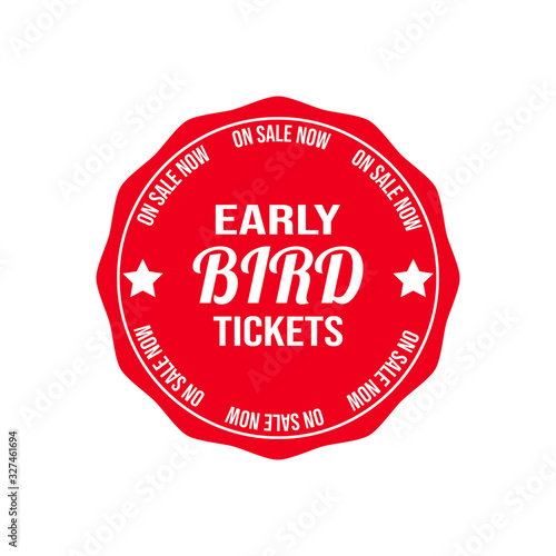Early Bird Ticket now on sale sign badge vector on a white background.