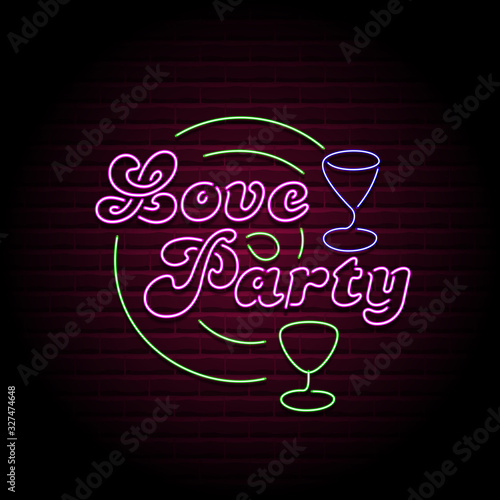 Glowing neon signs. Love party vector illustration.