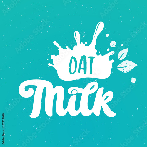 Oat Milk handwritten lettering. Soy Milk typography vector design for milk packaging. Design template. Vector illustration