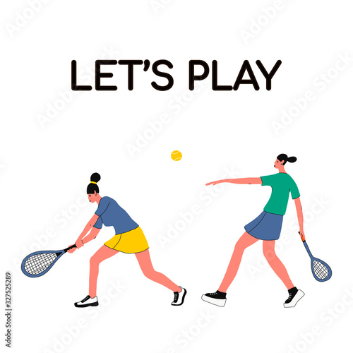 Tennis players with tennis rackets.Sports concept with the inscription lets play.vector illustration in flat style.two girls in different poses hit the ball.for posters,postcards,banners,t-shirts.