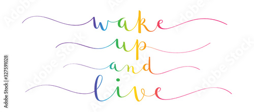 WAKE UP AND LIVE rainbow gradient vector brush calligraphy banners with swashes
