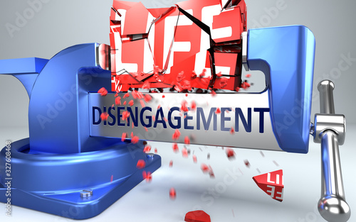 Fotografía Disengagement can ruin and destruct life - symbolized by word Disengagement and