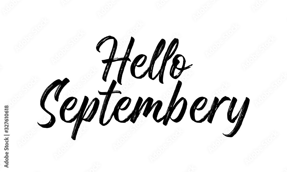 Hello September Inspirational lettering black color, isolated on white background. Vector illustration for posters, banners, flyers, stickers, cards and more. Vector illustration. EPS10. Hello September Inspirational lettering black color, isolated on white background. Vector illustration for posters, banners, flyers, stickers, cards and more. Vector illustration. EPS10.