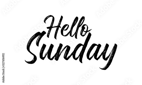 Hand drawn typography lettering phrase Hello Sunday on the white background. Modern motivational calligraphy