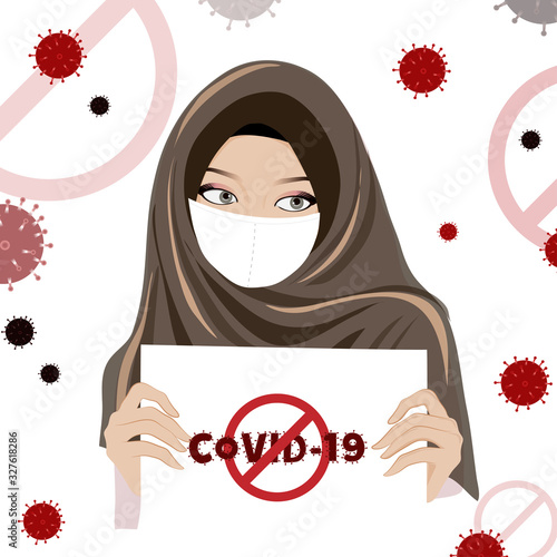 Vector Muslim woman wearing hijab veil holding white pape with Covid-19 warning, Cartoon islam girl with Novel coronavirus is crossed out with red STOP sign. Stop coronavirus 2019-nCoV sign.
