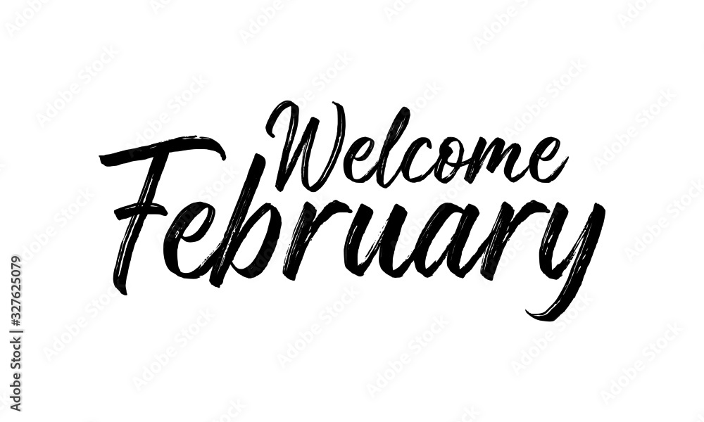 Welcome February Inspirational lettering black color, isolated on white background. Vector illustration for posters,  banners, flyers, stickers, cards and more. Vector illustration. EPS10.
