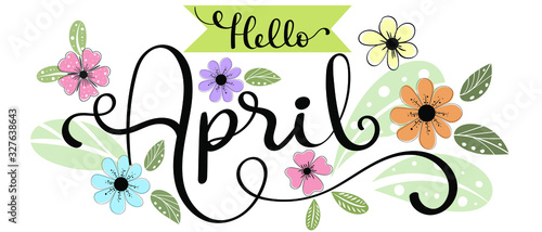 Hello april with flowers and leaves. Illustration april month	