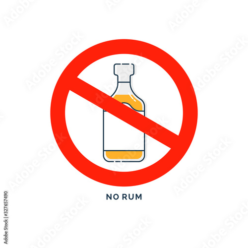 Prohibition alcohol. Sign no rum. Color illustration of a glass of rum in red crossed circle. Ban beverage flat line in modern style. Warning symbol icon. Stop drunk, alcohol illustration