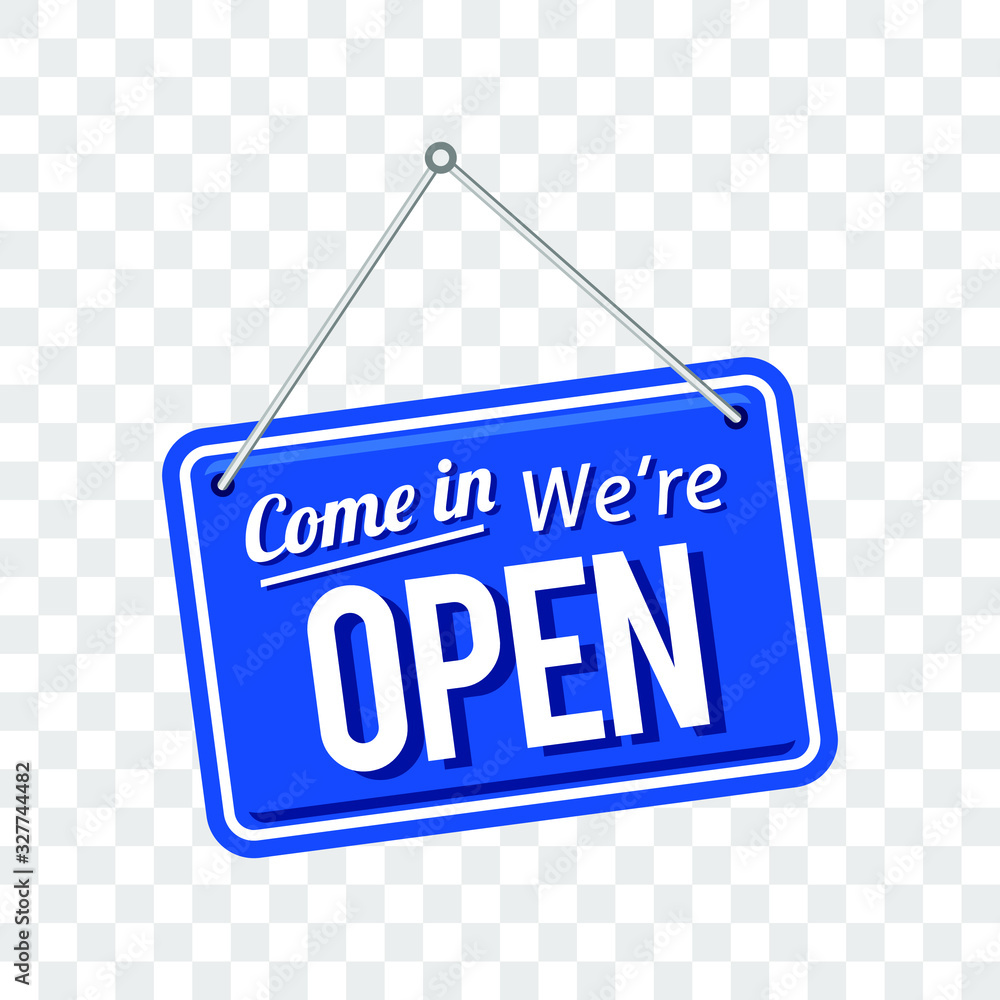 come in we're open sign in blue color isolated on transparent background, realistic design template illustration come in we're open sign in blue color isolated on transparent background, realistic design template illustration