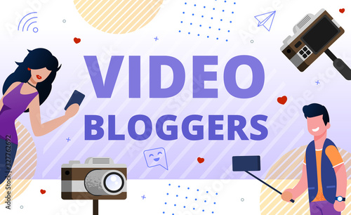 Video Blogger s Community Promotion Flat Poster. Happy Friendly Smiling Vloggers Shooting Tutorials, Vivid Content for New Subscribers and Followers, Developing Personal Online Channel. Blog, Vlog