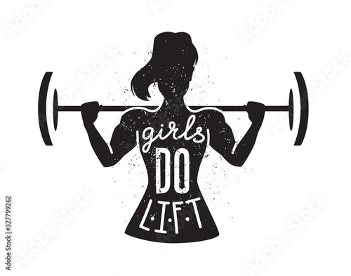 Girls do lift. Fitness vector illustration for women. Black female silhouette with a barbell, hand written inspiring phrase and grunge texture. Motivational card, poster or print design.