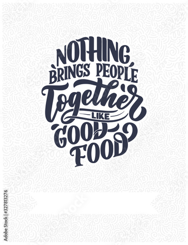 Vector card with hand drawn unique typography design element for greeting cards, decoration, prints and posters. Handwritten lettering quote about kitchen and cooking.