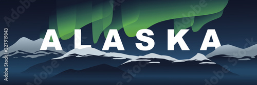 Welcome to Alaska. Alaska word and beautiful north light and mountains covered with snow, landscape banner. Modern hand drawn vector in flat style. Traveling and exploring