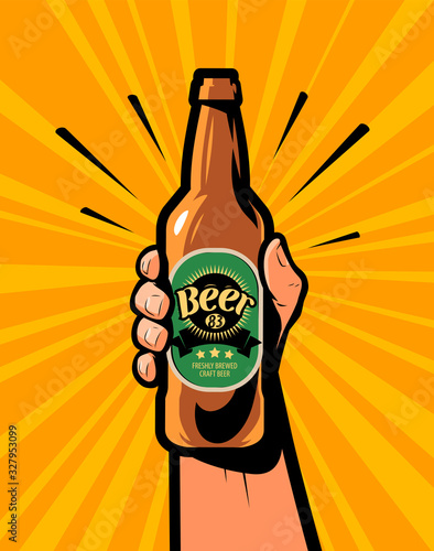 Beer bottle in hand. Retro comic pop art, poster vector illustration