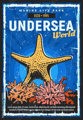 Oceanarium undersea world retro poster, aquarium and marine life zoo. Vector oceanarium show of ocean monsters, starfishes, fishes, sea animals and turtles, fauna nature and sea corals