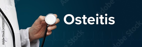 Osteitis. Doctor in smock holds stethoscope. The word Osteitis is next to it. Symbol of medicine, illness, health photo