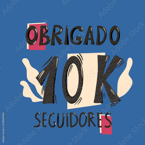 10 k Obrigado seguidores Thank you portuguese