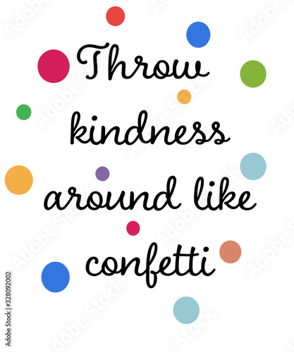 Throw kindness around like confetti illustration